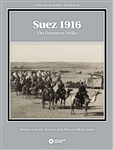Suez 1916: The Ottomans Strike